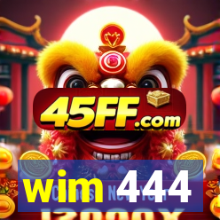 wim 444